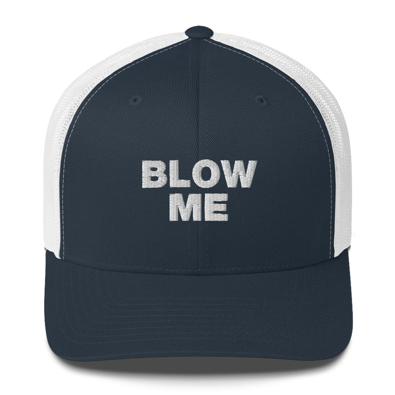 Blow Me - Trucker Cap