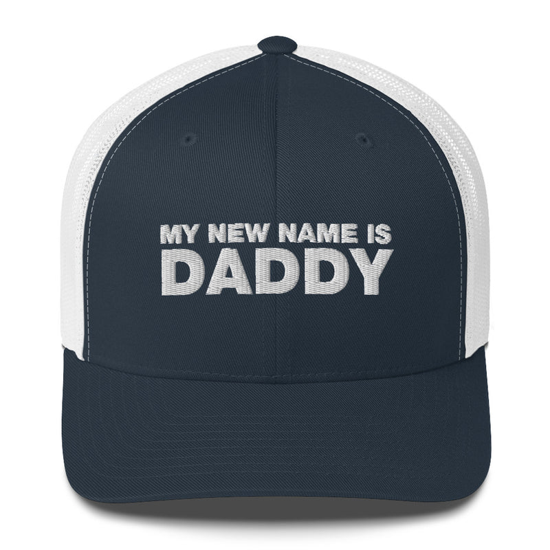 My Name Is Daddy - Trucker Cap