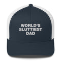 World's Sluttiest Dad - Trucker Cap