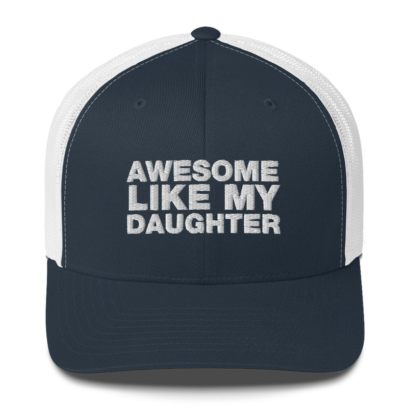 Awesome Like My Daughter - Trucker Cap