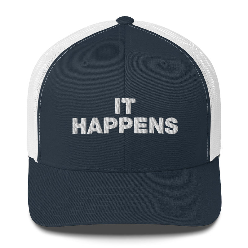 It Happens - Trucker Cap