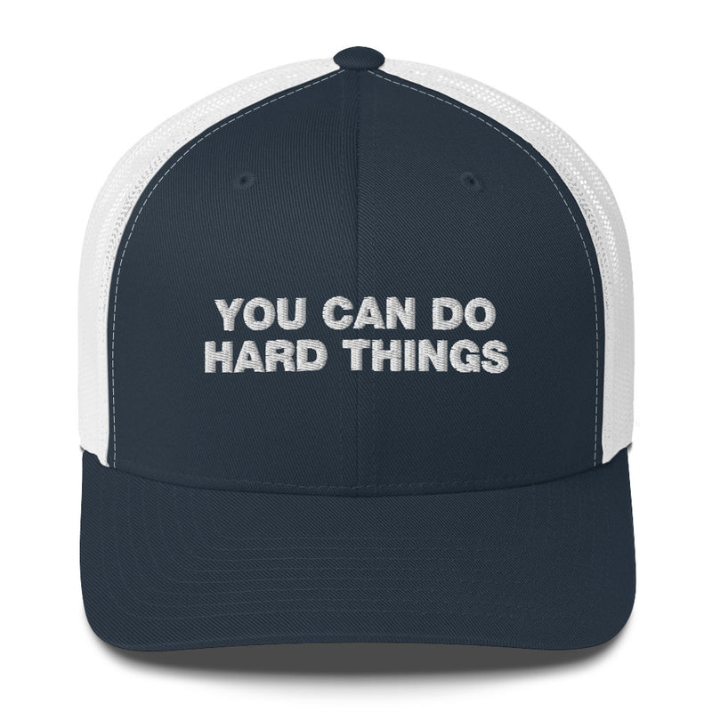 You Can Do Hard Things - Trucker Cap