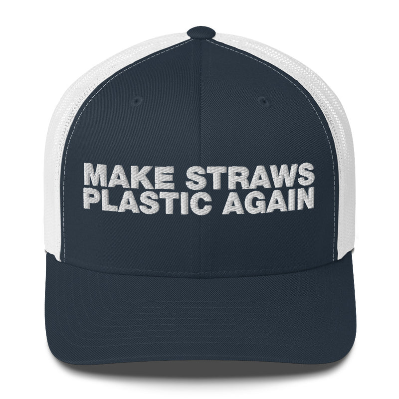 Make Straws Plastic Again - Trucker Cap