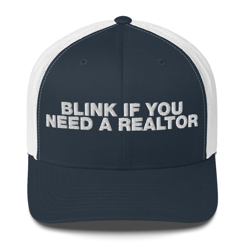 Blink If You Need A Realtor - Trucker Cap