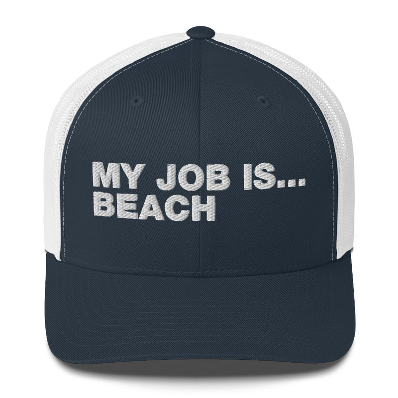 My Job Is... Beach - Trucker Cap