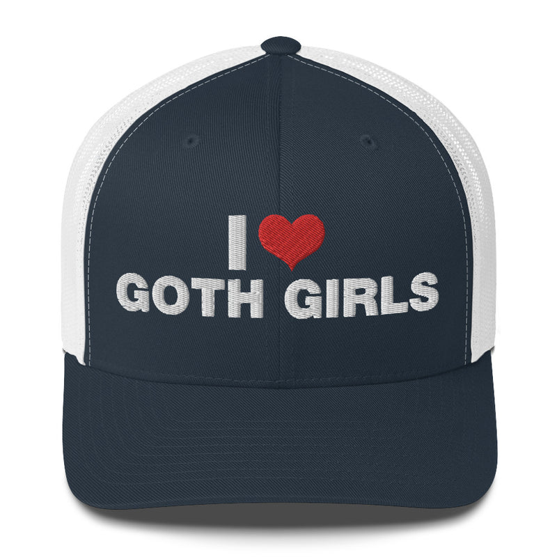 I Love Goth Girls - Trucker Cap