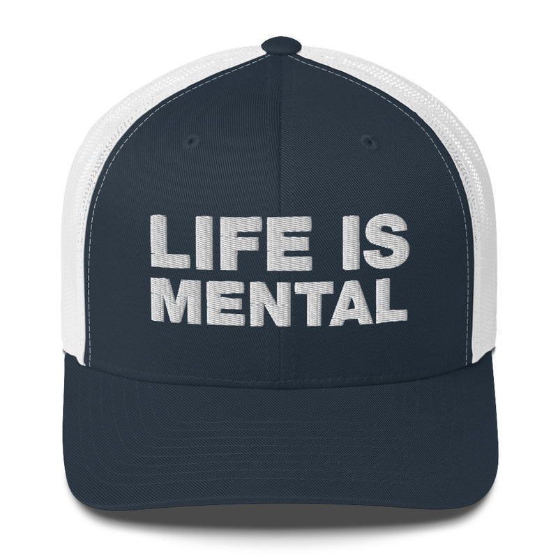 Life Is Mental - Trucker Cap