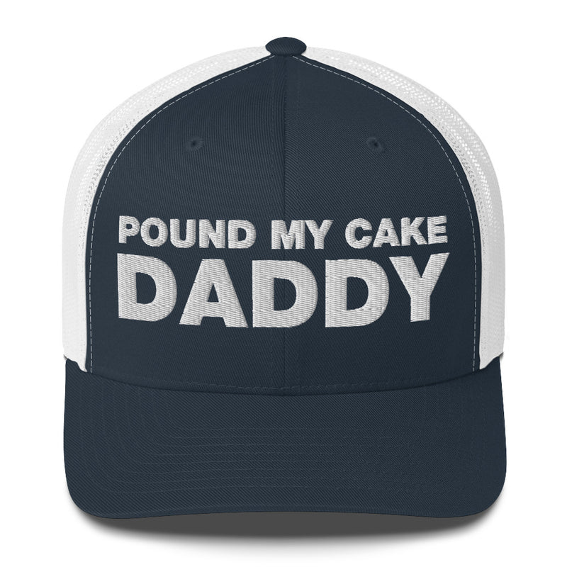 Pound My Cake Daddy - Trucker Cap