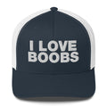 I love boobs - Trucker Cap