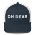 Oh Dear - Trucker Cap