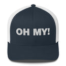 Oh My! - Trucker Cap
