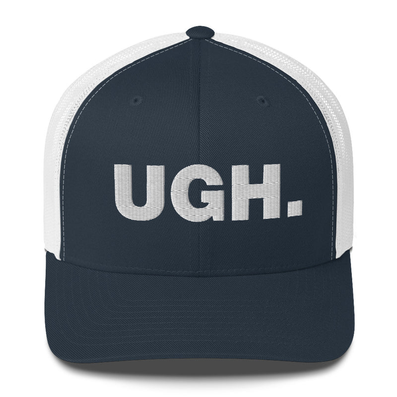 Ugh. - Trucker Cap