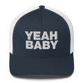 Yeah Baby - Trucker Cap