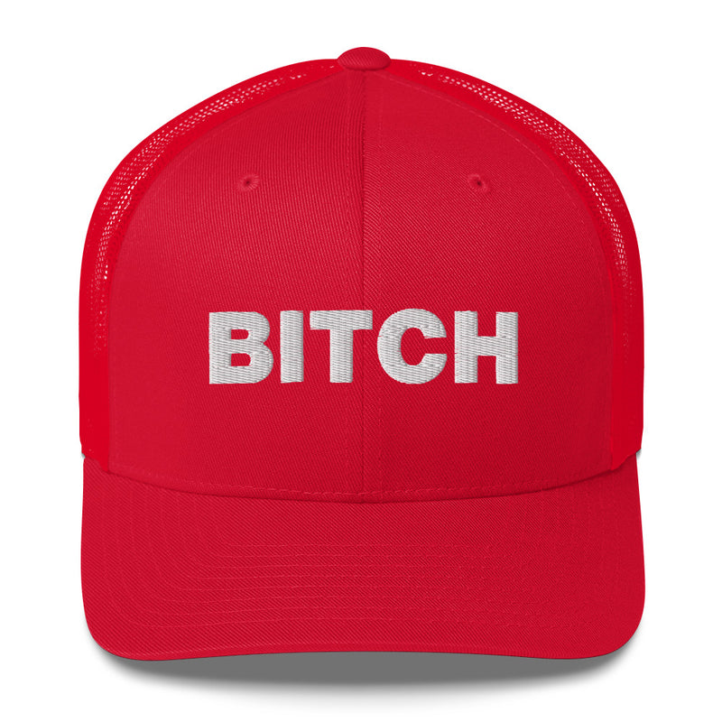 Bitch - Trucker Cap