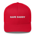 Rave Daddy - Trucker Cap