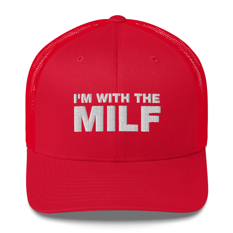 I'm With The MILF - Trucker Cap