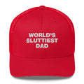 World's Sluttiest Dad - Trucker Cap