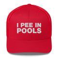 I Pee In Pools - Trucker Cap