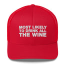 Most Likely To Drink All The Wine - Trucker Cap