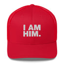 I Am Him - Trucker Cap