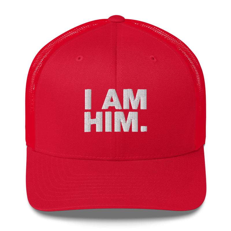 I Am Him - Trucker Cap