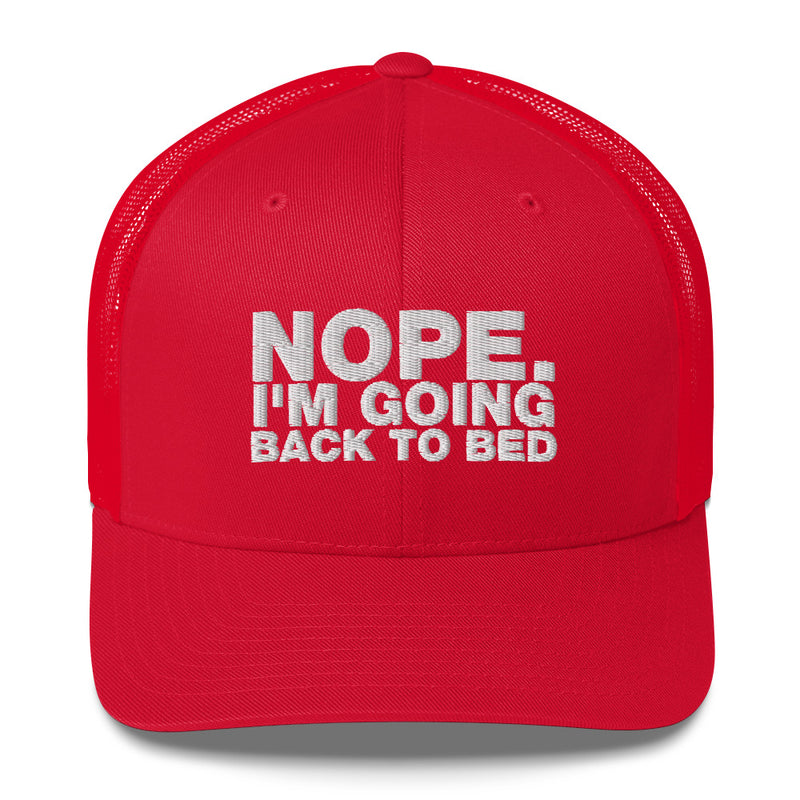 Nope. I'm Going Back To Bed - Trucker Cap