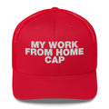 My Work From Home Cap - Trucker Cap