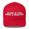 Blink If You Need A Realtor - Trucker Cap