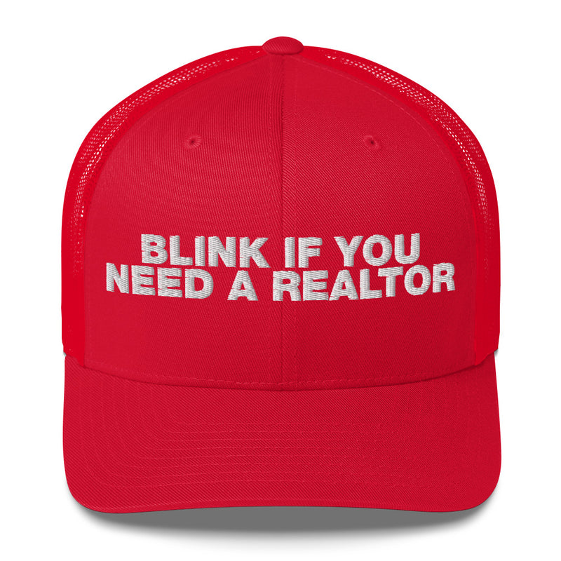 Blink If You Need A Realtor - Trucker Cap