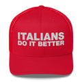 Italians Do It Better - Trucker Cap