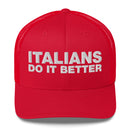 Italians Do It Better - Trucker Cap