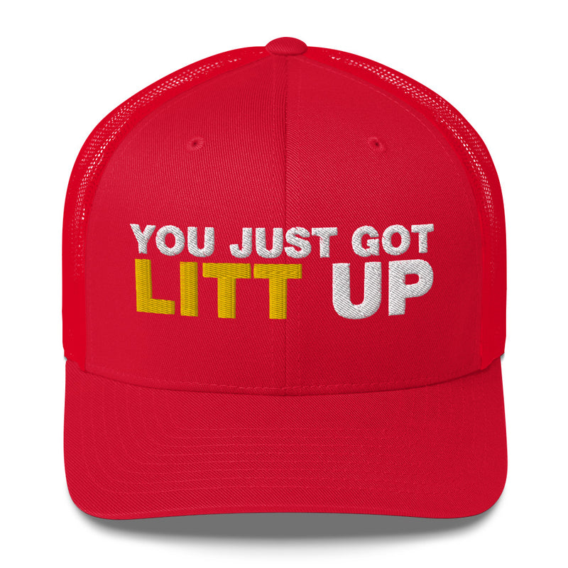 You Just Got Litt Up - Trucker Cap