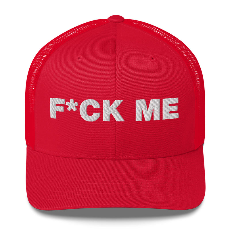 Fuck Me - Trucker Cap