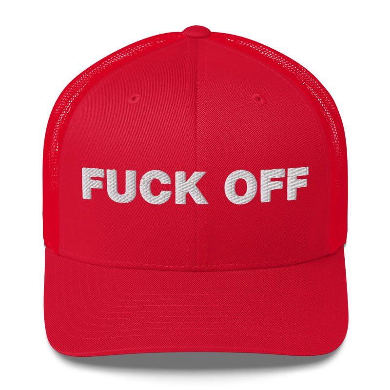 Fuck Off - Trucker Cap