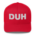 DUH - Trucker Cap