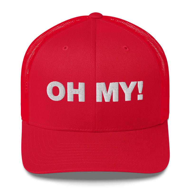 Oh My! - Trucker Cap