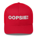 Oopsie! - Trucker Cap