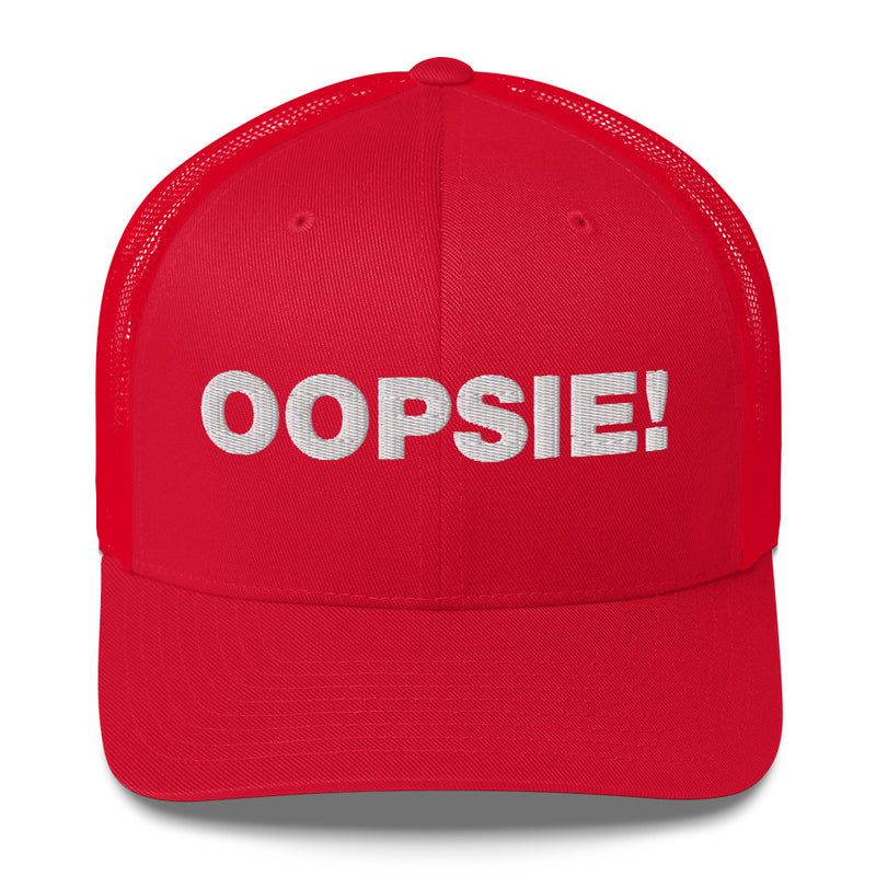 Oopsie! - Trucker Cap