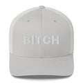 Bitch - Trucker Cap