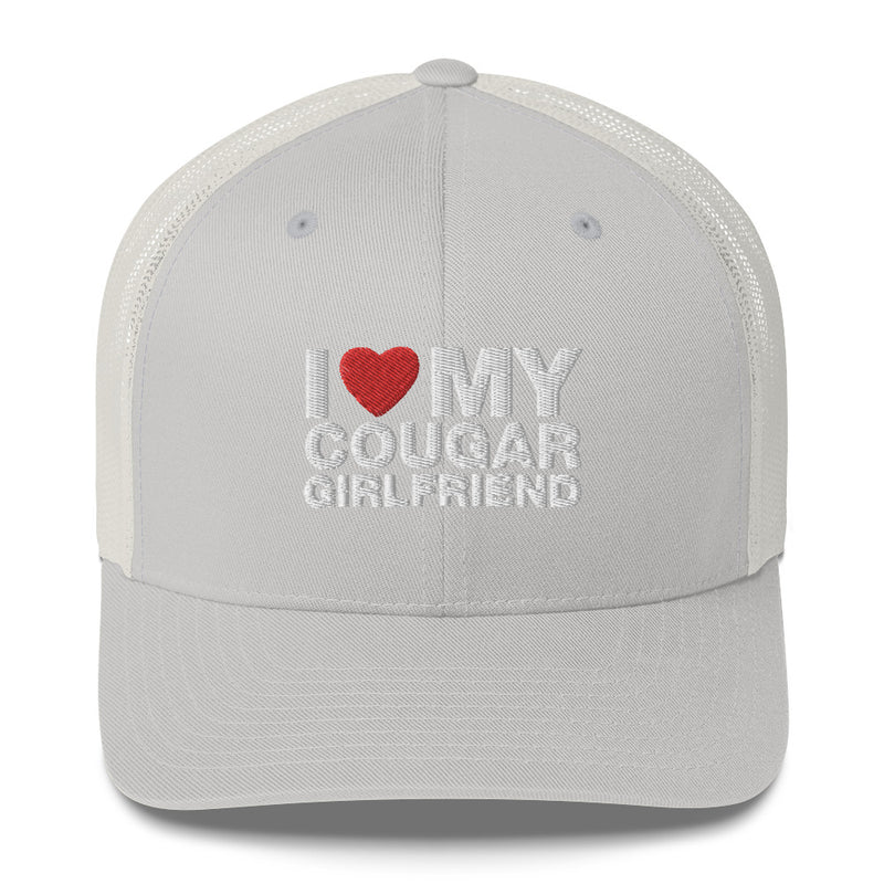 I Love My Cougar Girlfriend - Trucker Cap