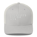 Somebody's Fine Ass Wife - Trucker Cap