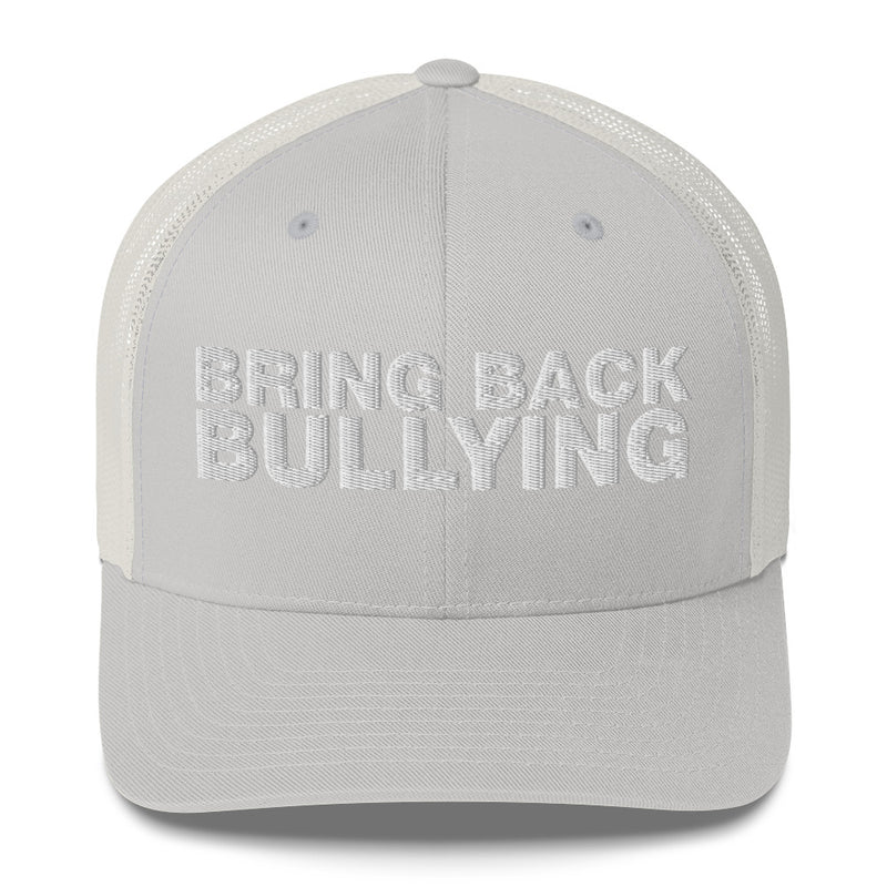 Bring Back Bullying - Trucker Cap