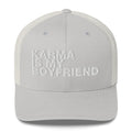 Karma Is My Boyfriend - Trucker Cap