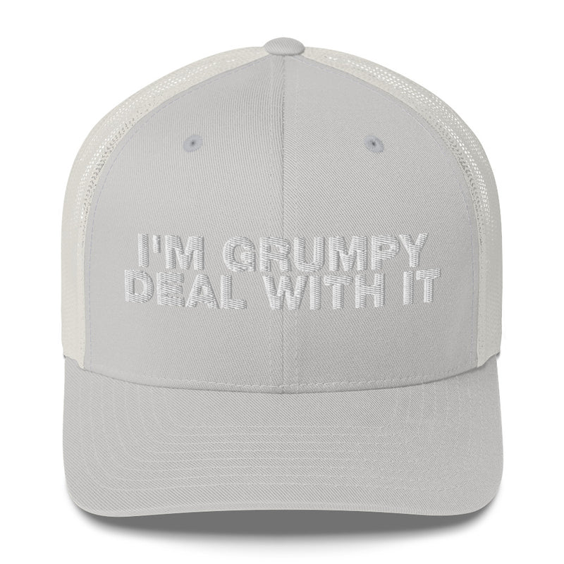 I'm Grumpy Deal With It - Trucker Cap