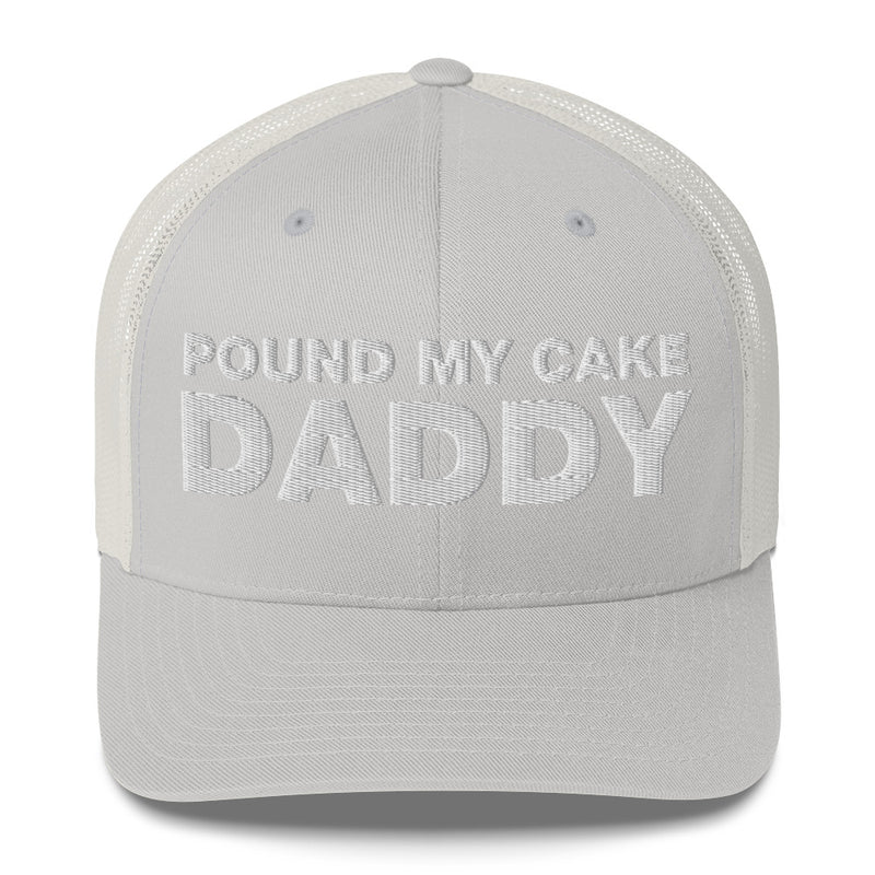 Pound My Cake Daddy - Trucker Cap