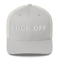 Fuck Off - Trucker Cap