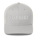Oopsie! - Trucker Cap