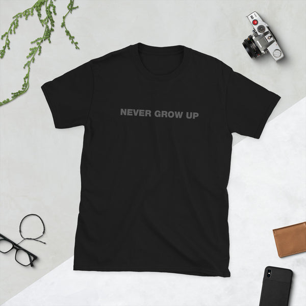 Never Grow Up | Short-Sleeve Unisex T-Shirt