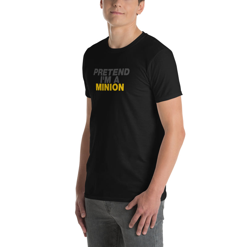 Pretend I'm A Minion | Short-Sleeve Unisex T-Shirt