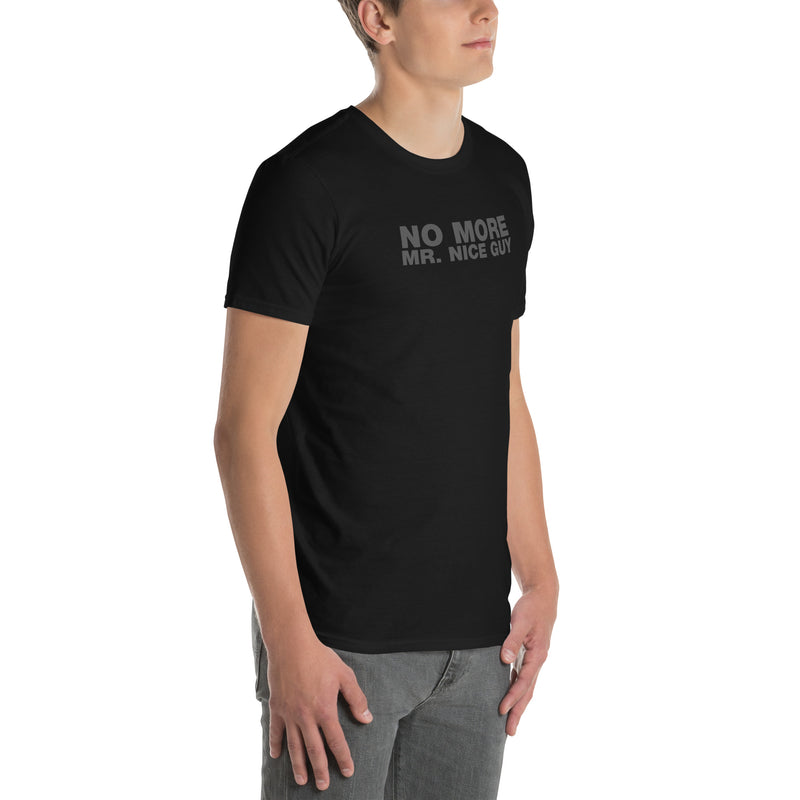 No More Mr. Nice Guy | Short-Sleeve Unisex T-Shirt